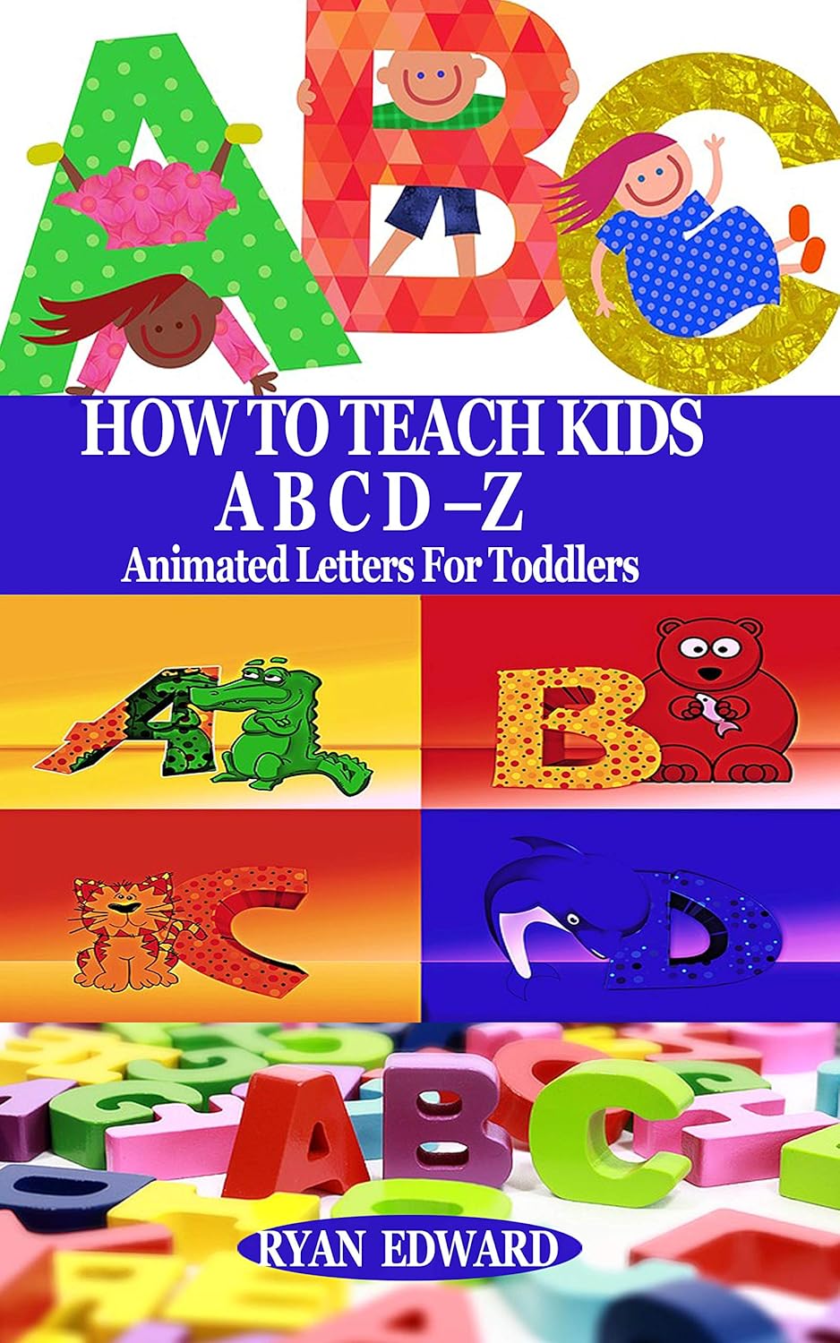 Amazon.com: HOW TO TEACH KIDS ABCD-Z: Animated Letters for Toddlers ...