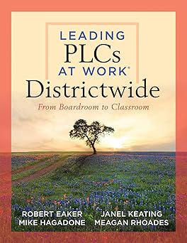 Leading PLCs at Work® Districtwide: From Boardroom to Classroom (A leadership guide for teams districtwide to collaborate effectively for continuous ... high levels of leaing for all students)-Wow! eBook