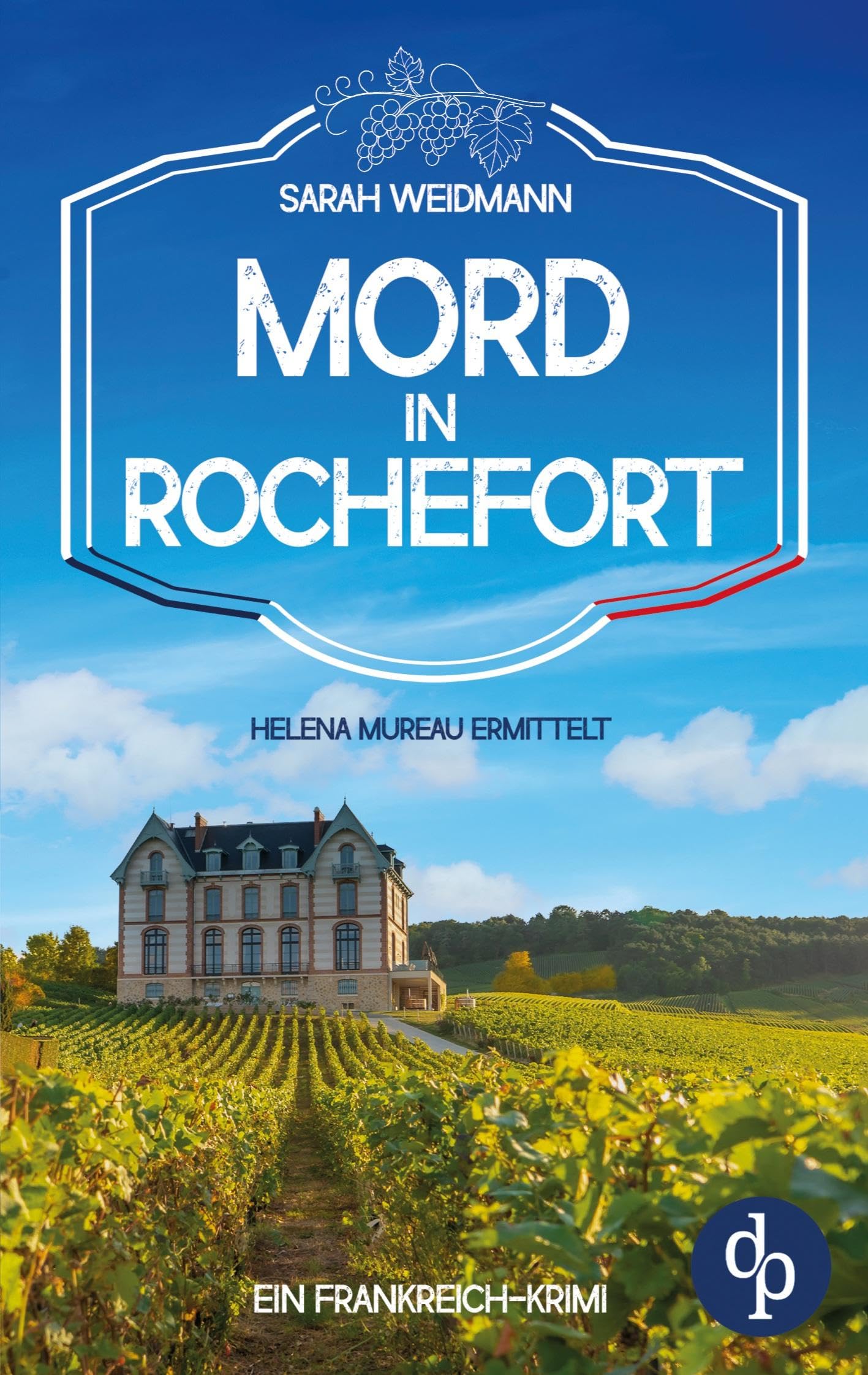 Mord in Rochefort: Ein spannender Frankreich-Krimi