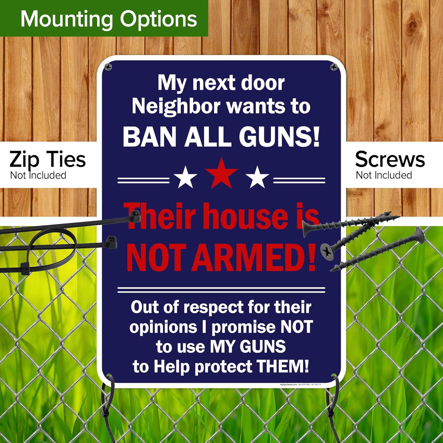 My Next Door Neighbor Wants to Ban All Guns! This House Is Not Armed! Sign, 18"x24" Polyethylene, Indoor/Outdoor Use, USA MADE By My Sign Center