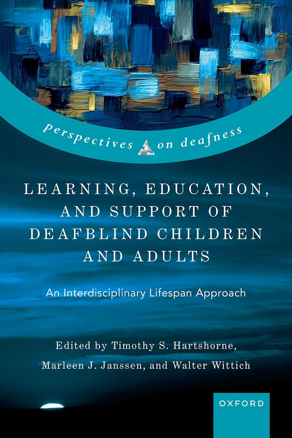 Learning, Education, and Support of Deafblind Children and Adults: An Interdisciplinary Lifespan Approach (Perspectives on Deafness)