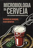 Microbiologia da Cerveja: Do Básico ao Avançado, o Guia Definitivo: do Básico ao Avançado, o Guia Definitivo