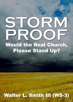 STORM PROOF: Would the Real Church Please Stand Up!