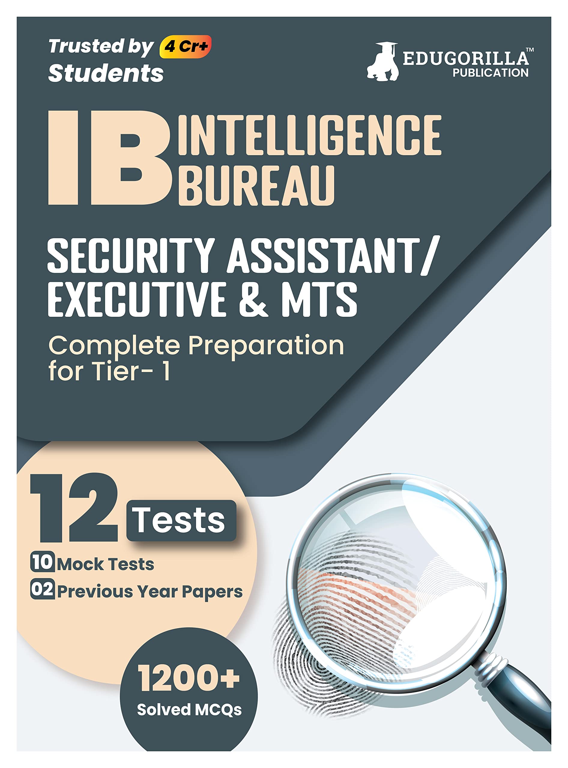 IB Security Assistant/Executive, MTS Tier 1 Book 2023 (English Edition) - 10 Full Length Mock Tests and 2 Previous Year Papers (1200 Solved Questions) with Free Access to Online Tests
