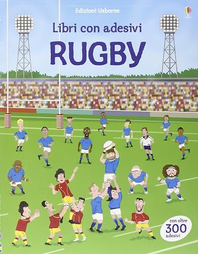 Rugby. Con adesivi. Ediz. illustrata