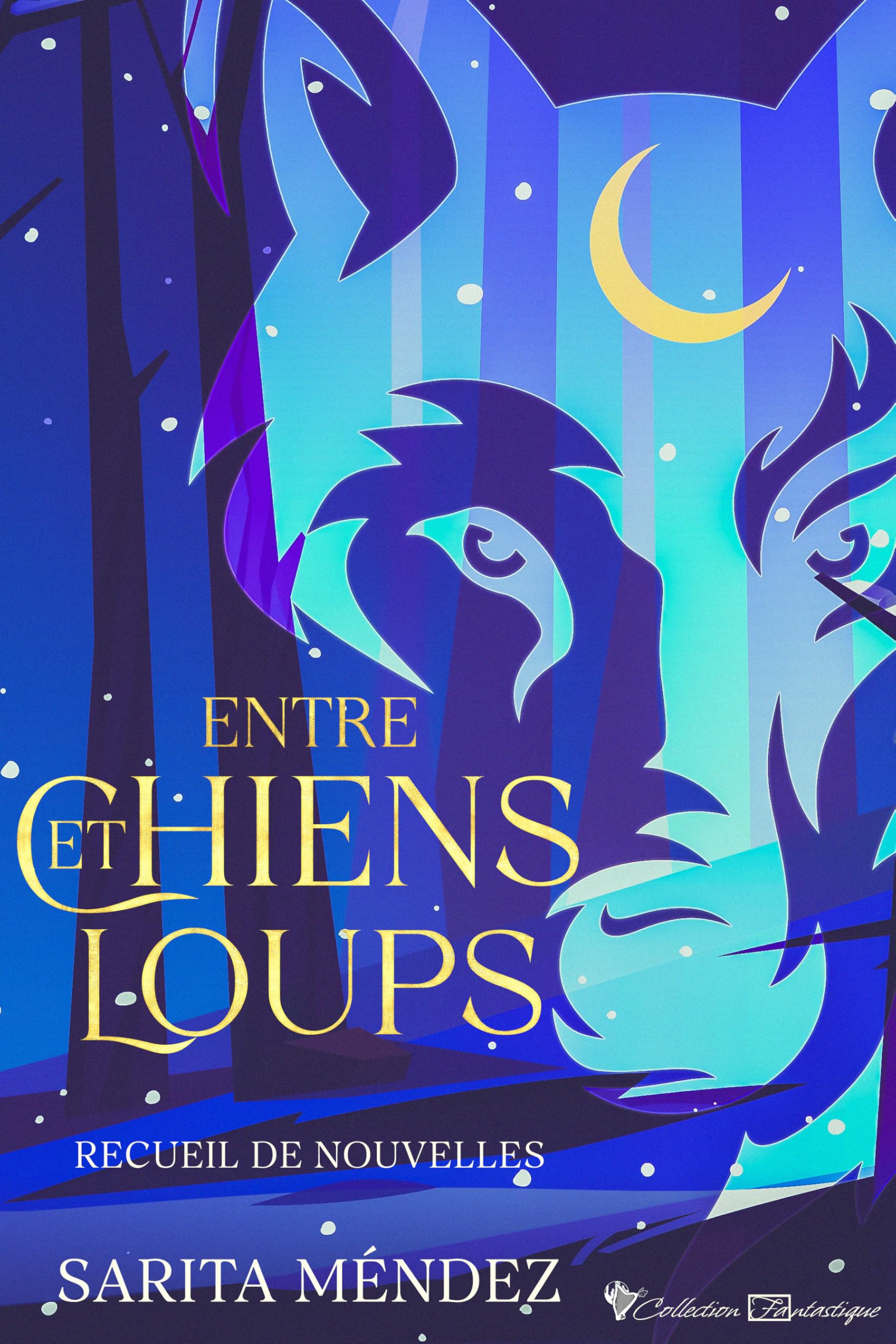 Entre chiens et loups: Recueil de nouvelles