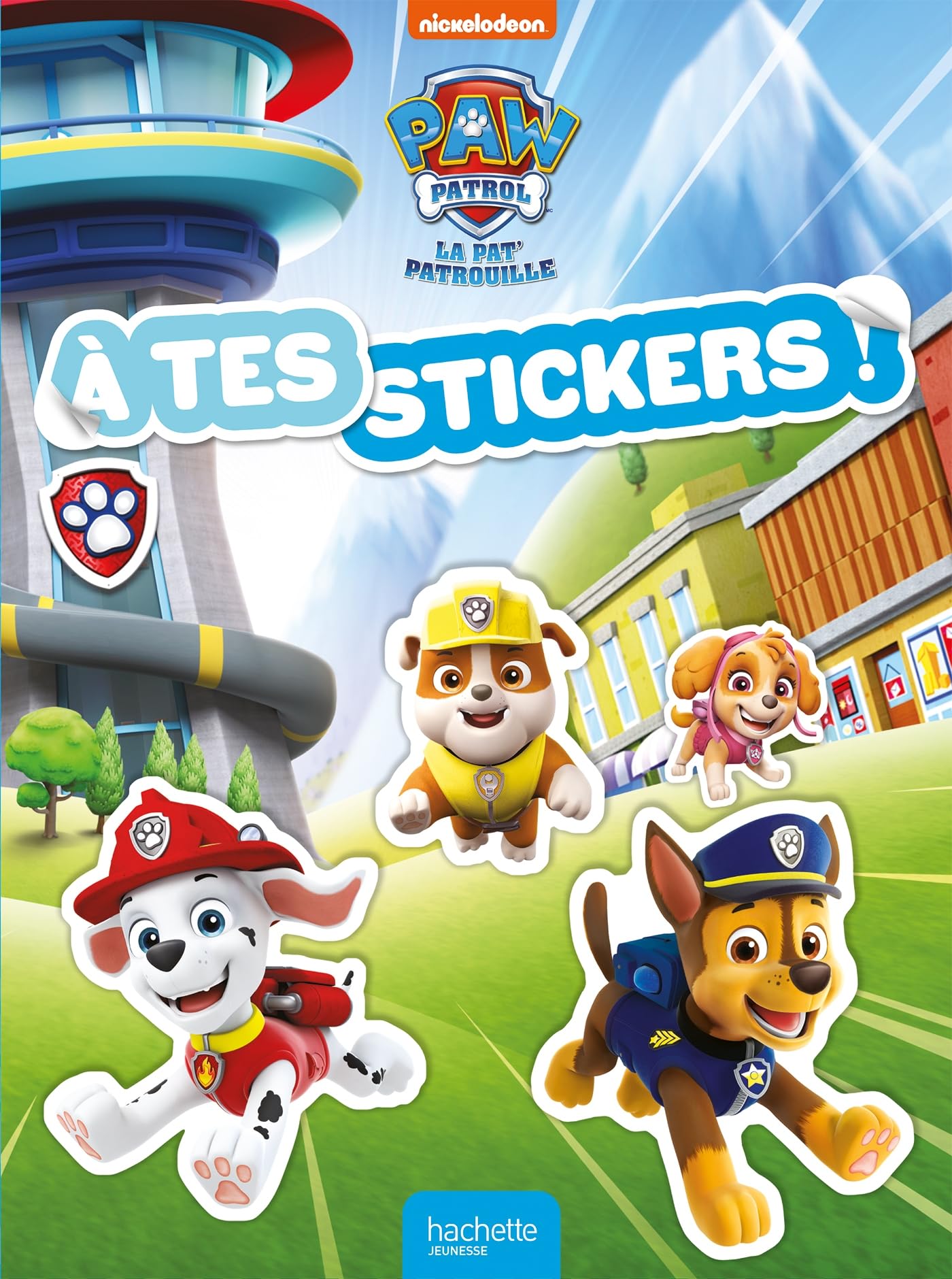 La Pat' Patrouille - À tes stickers !: À tes stickers !