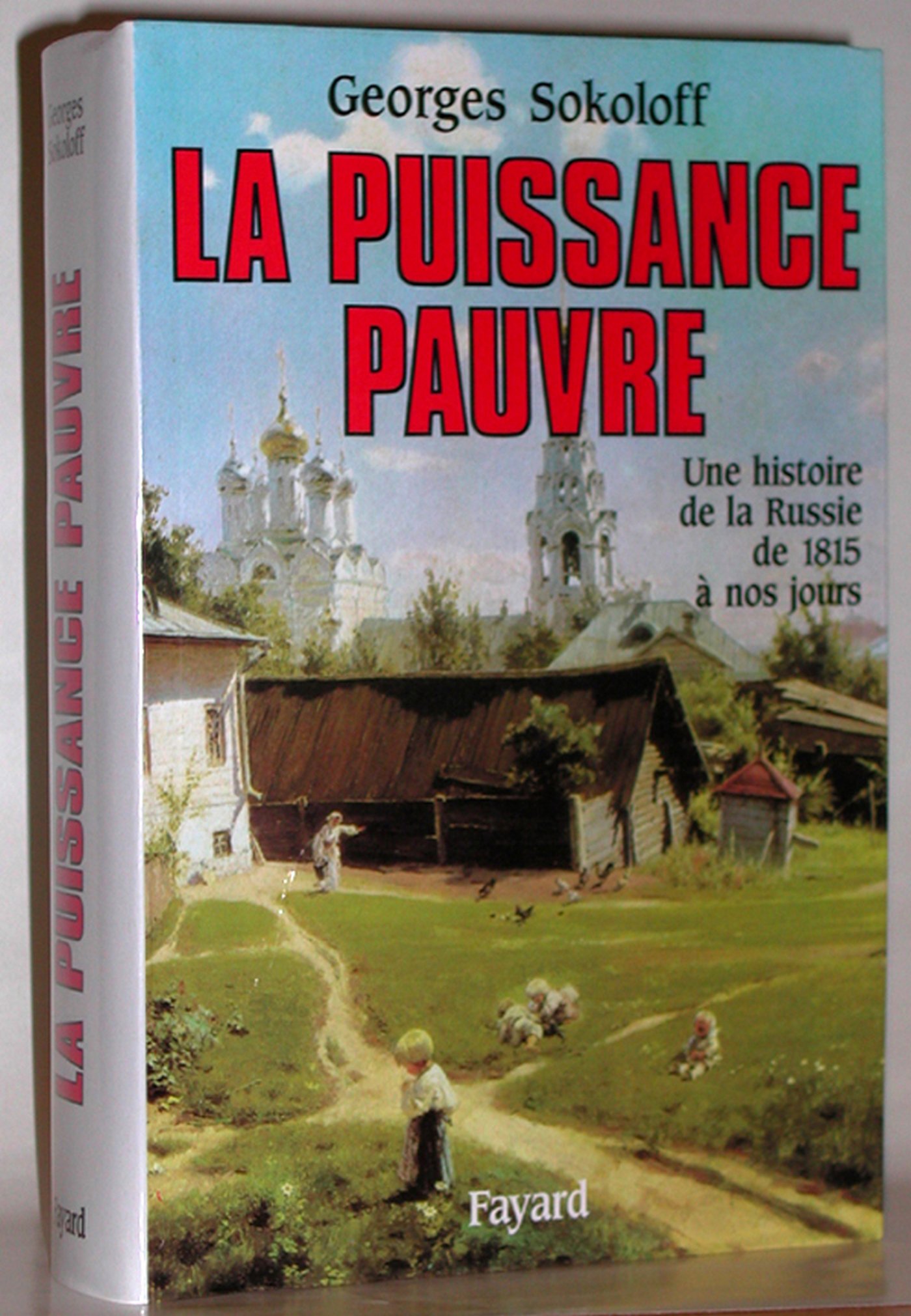 La Puissance pauvre: Une histoire de la Russie de 1815 à nos jours (French Edition)