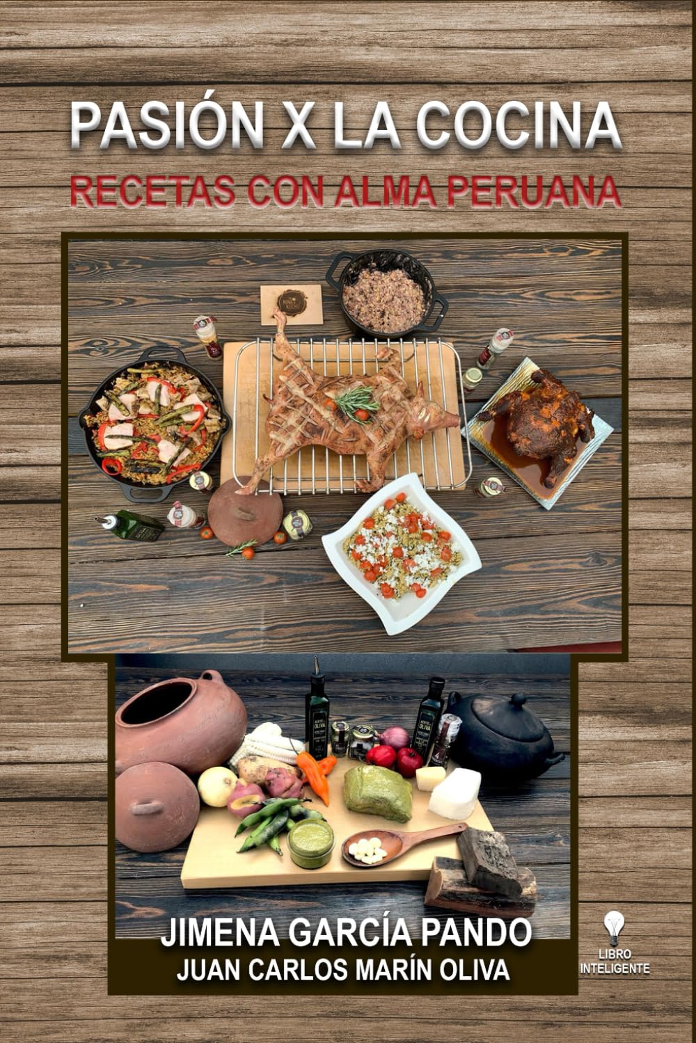Pasión x la Cocina: Recetas con Alma Peruana