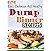 The Absolute Best Dump Dinners Cookbook: 75 Amazingly Easy Recipes for Your Favorite Comfort Foods