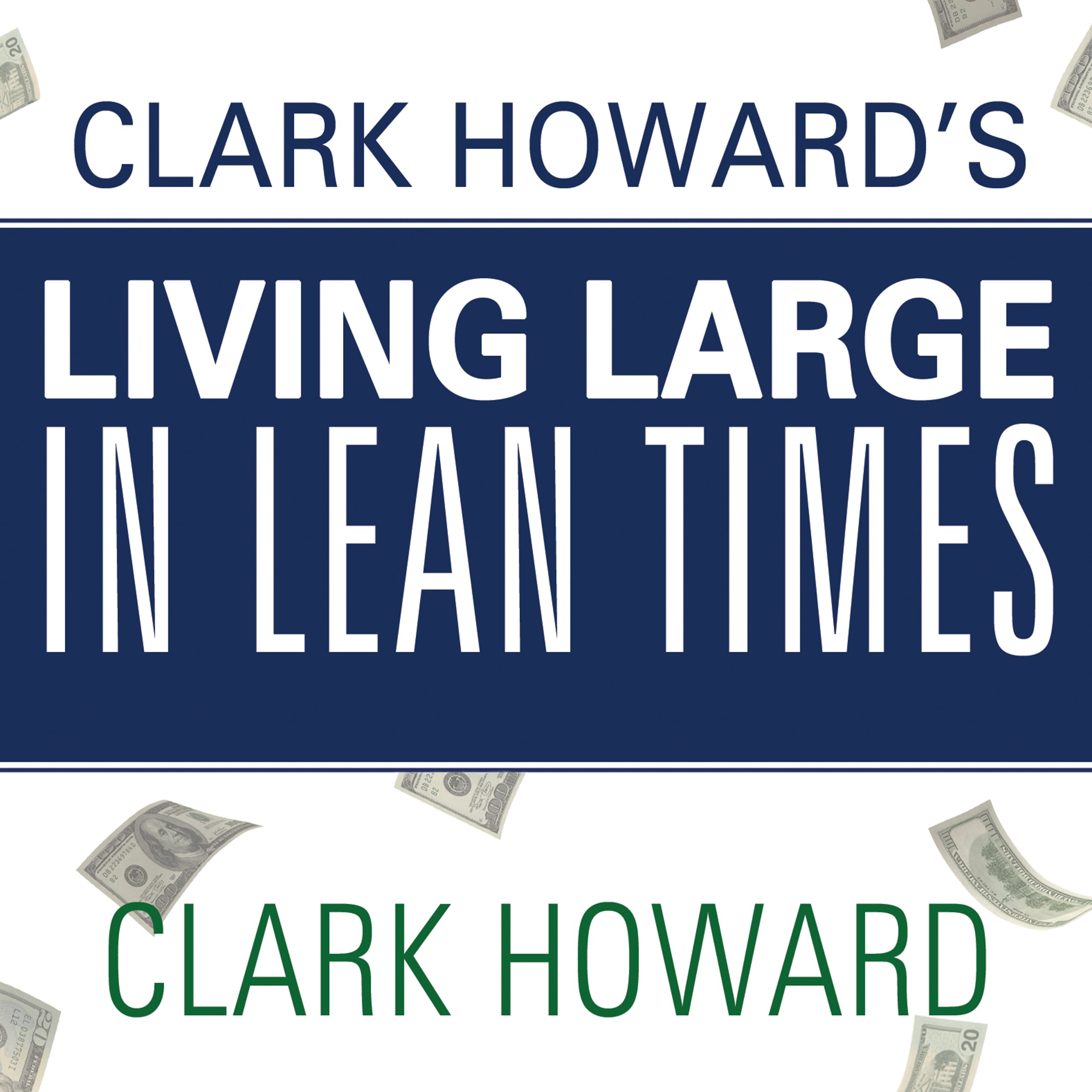 Cover art for Clark Howard's Living Large in Lean Times
