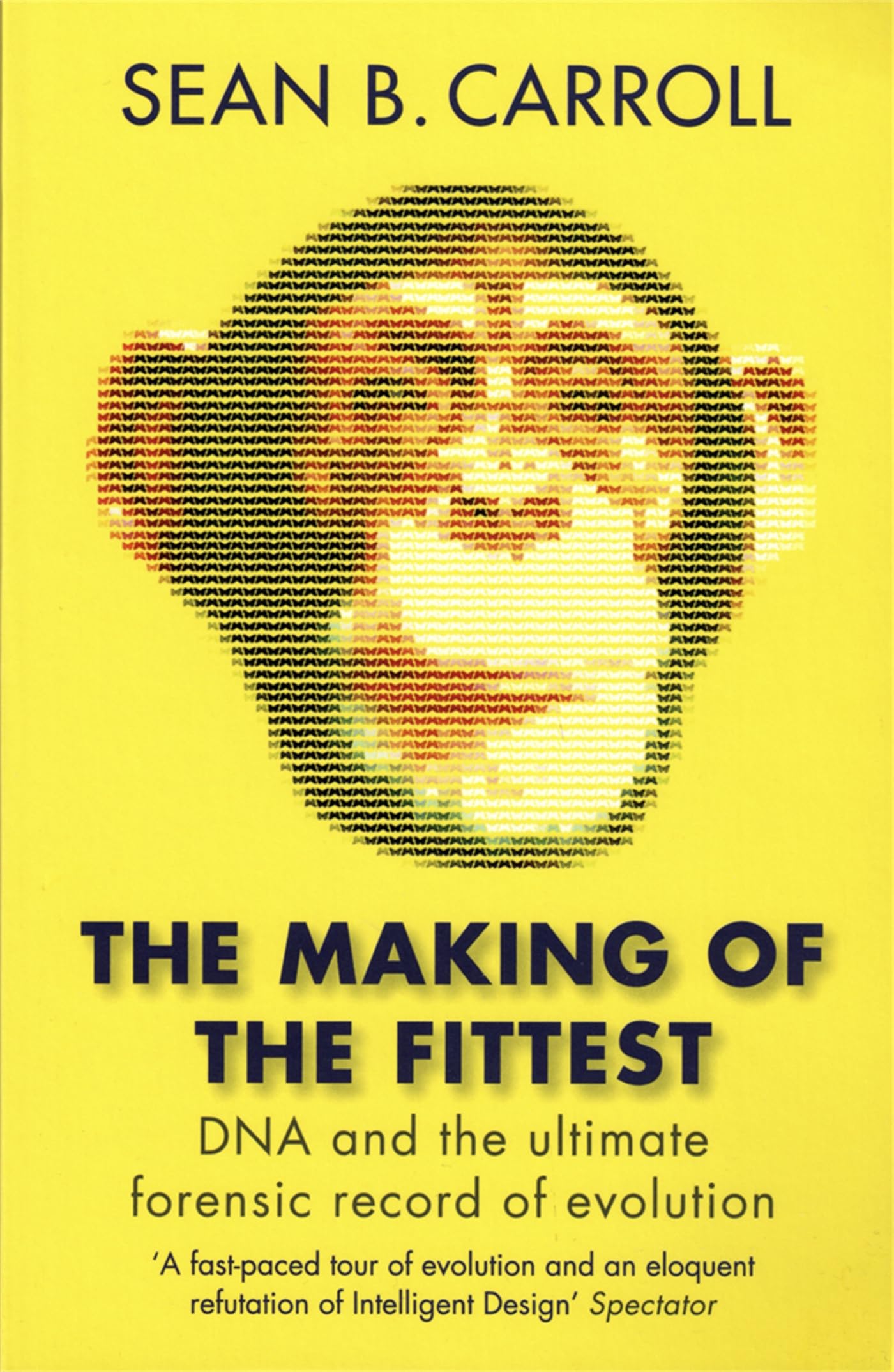 Making of the Fittest by Sean B. Carroll (Paperback Book)