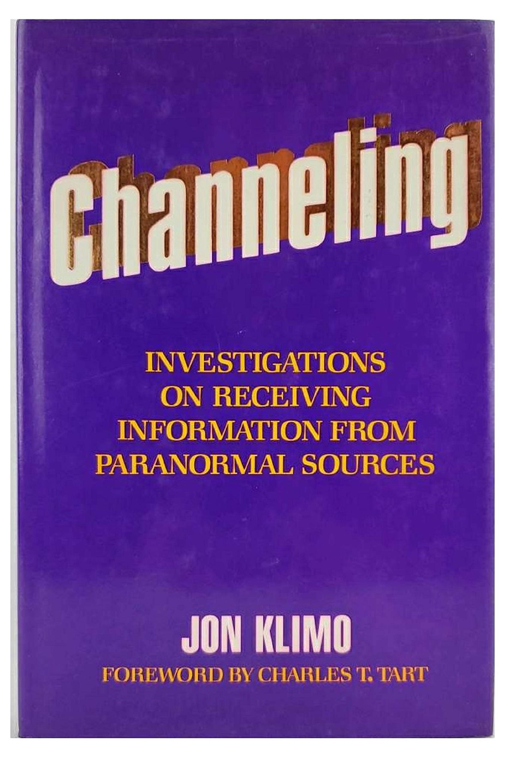 Buy Channeling: Investigations on Receiving Information from Paranormal Sources — BookShops.in