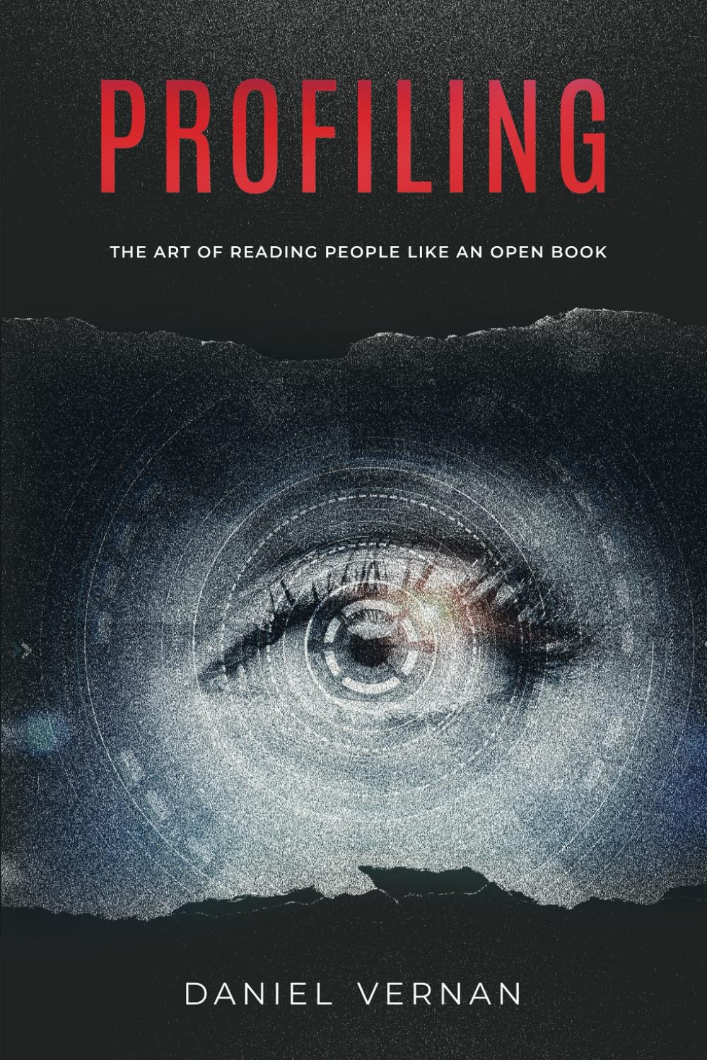 Profiling: The Art of Reading People Like an Open Book (Psychology Secrets)