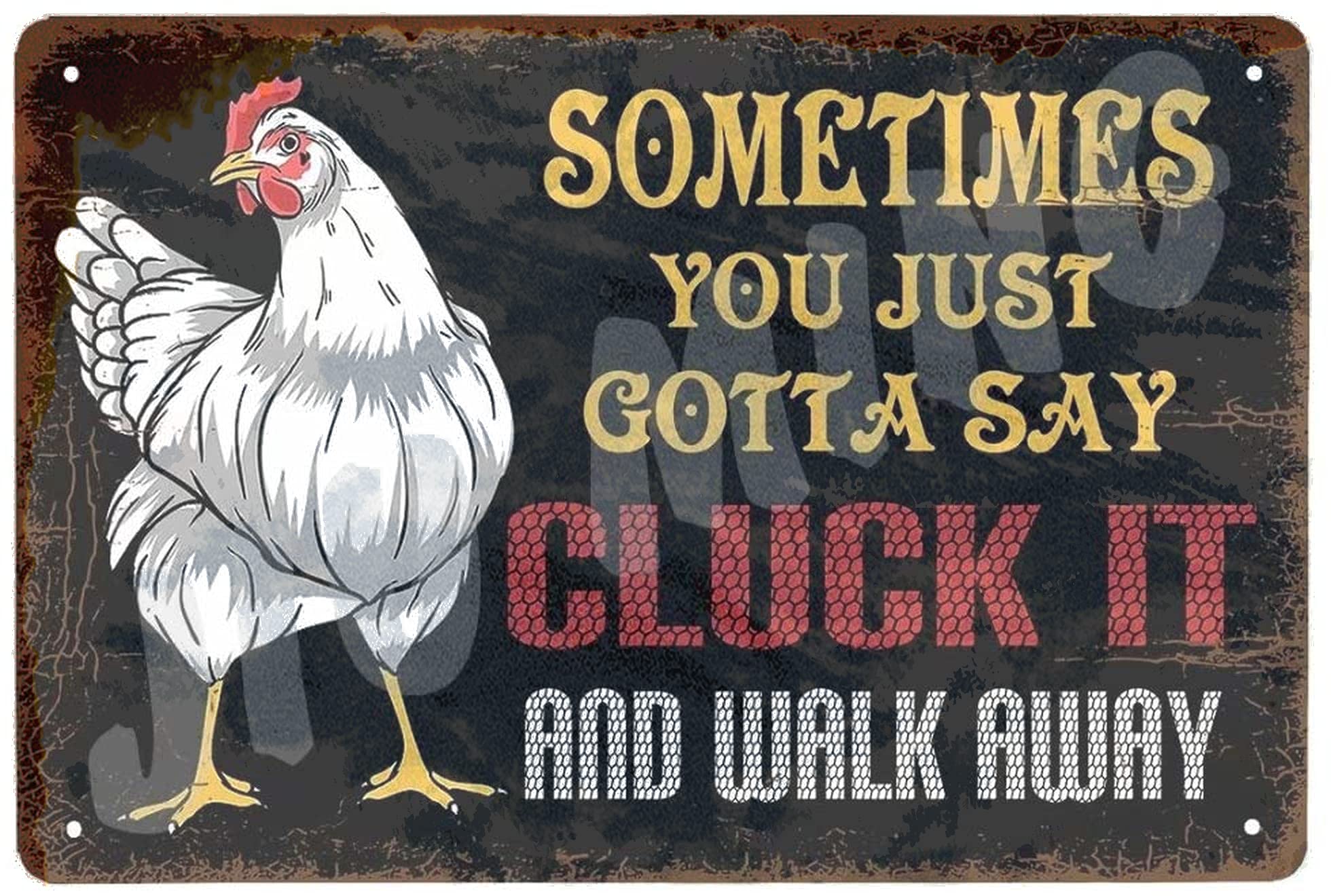 Tin Signs Sometimes You Just Gotta Say Cluck It And Walk Away Chicken Coop Sign 12"x8" Metal Sign Country Home Farm Kitchen Decor Sign Chicken Decor Funny Gag Gifts For Chicken Fan Lovers Vintage