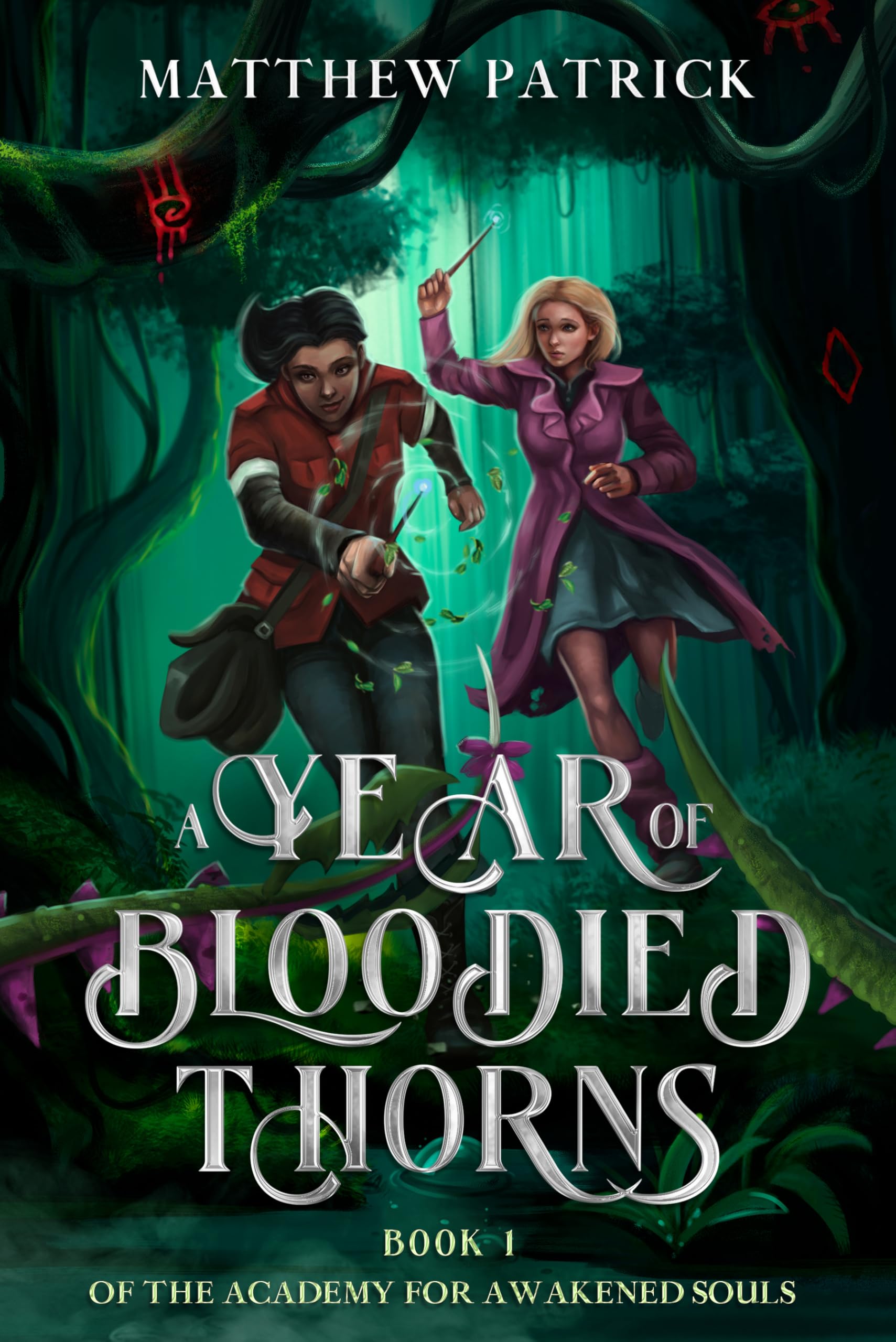 A Year of Bloodied Thorns (The Academy For Awakened Souls Trilogy Book 1)