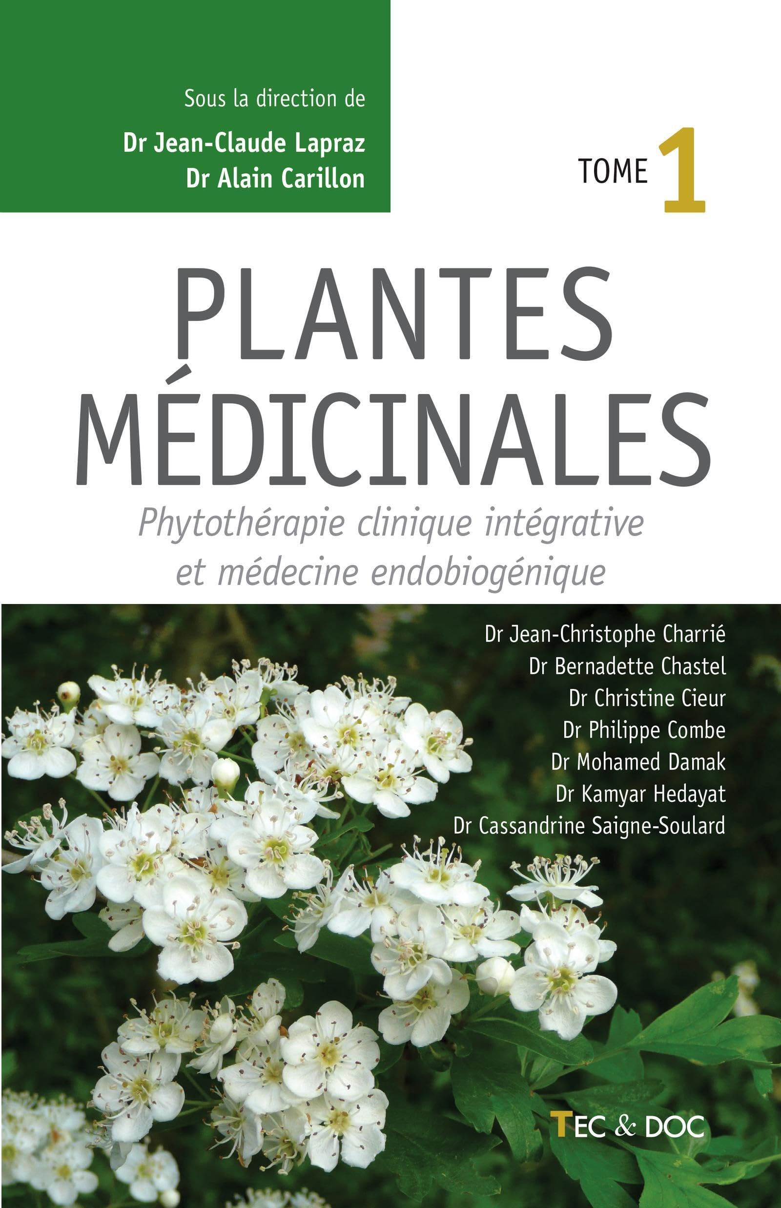 Plantes médicinales (Tome 1): Phytothérapie clinique intégrative et médecine endobiogénique