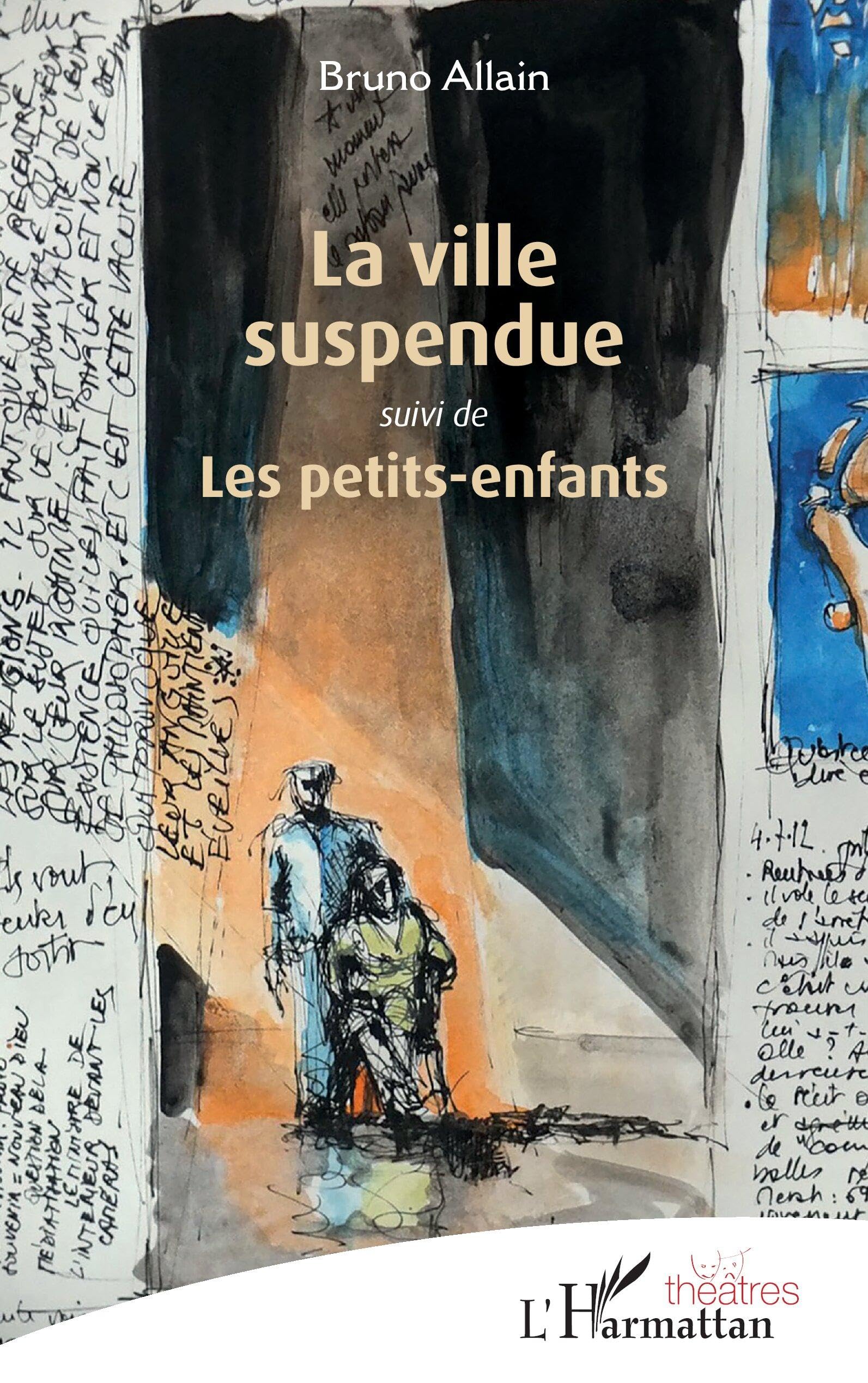 La ville suspendue: suivi de Les petits-enfants (Théâtres)