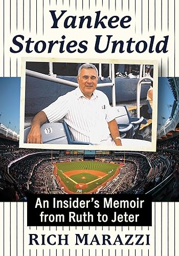 Yankee Stories Untold: An Insider's Memoir from Ruth to Jeter