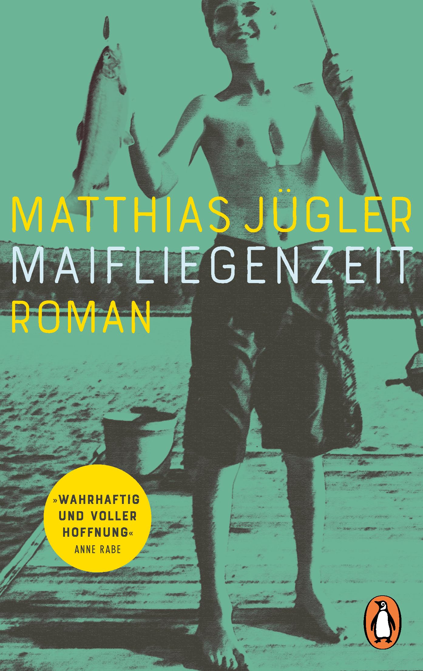 Maifliegenzeit: Roman. »Ein unheimlich eindringlicher Roman über ein himmelschreiendes Unrecht« DENIS SCHECK, ARD DRUCKFRISCH