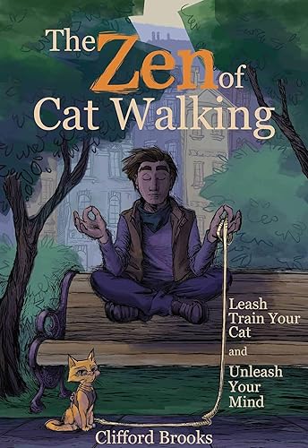 The Zen of Cat Walking: Leash Train Your Cat and