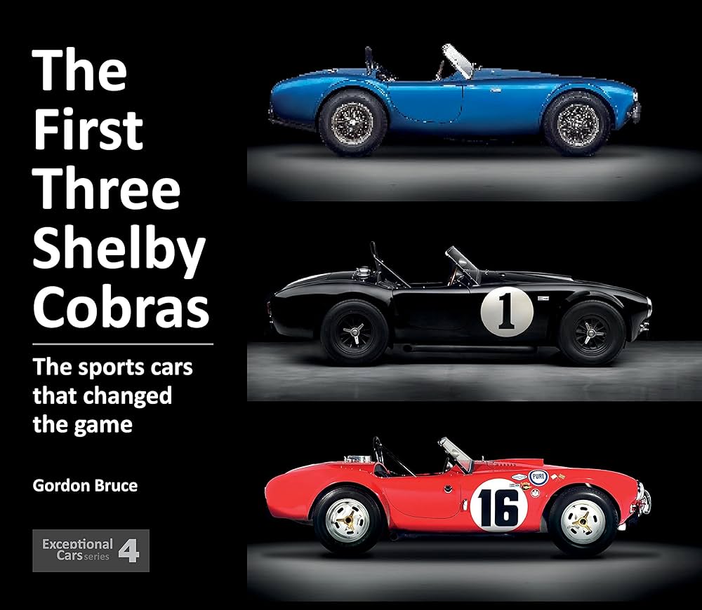 The First Three Shelby Cobras: The Sports Cars That Changed