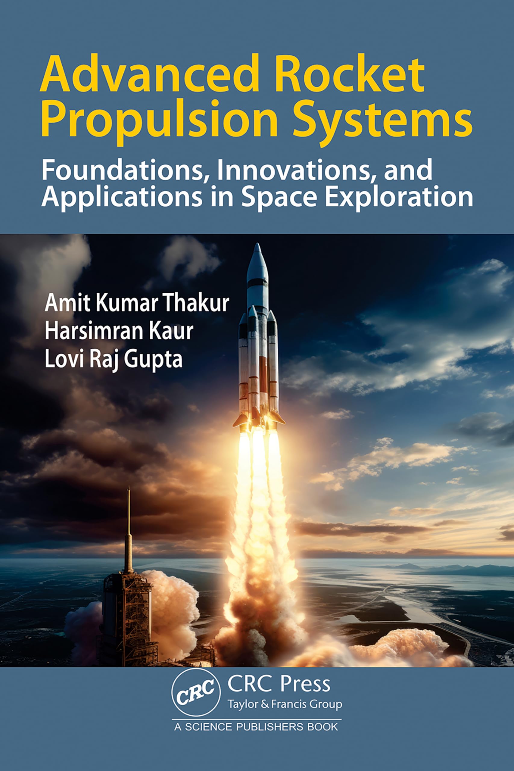 Advanced Rocket Propulsion Systems: Foundations, Innovations, and Applications in Space Exploration