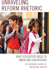 Unraveling Reform Rhetoric: What Educators Need to Know and Understand