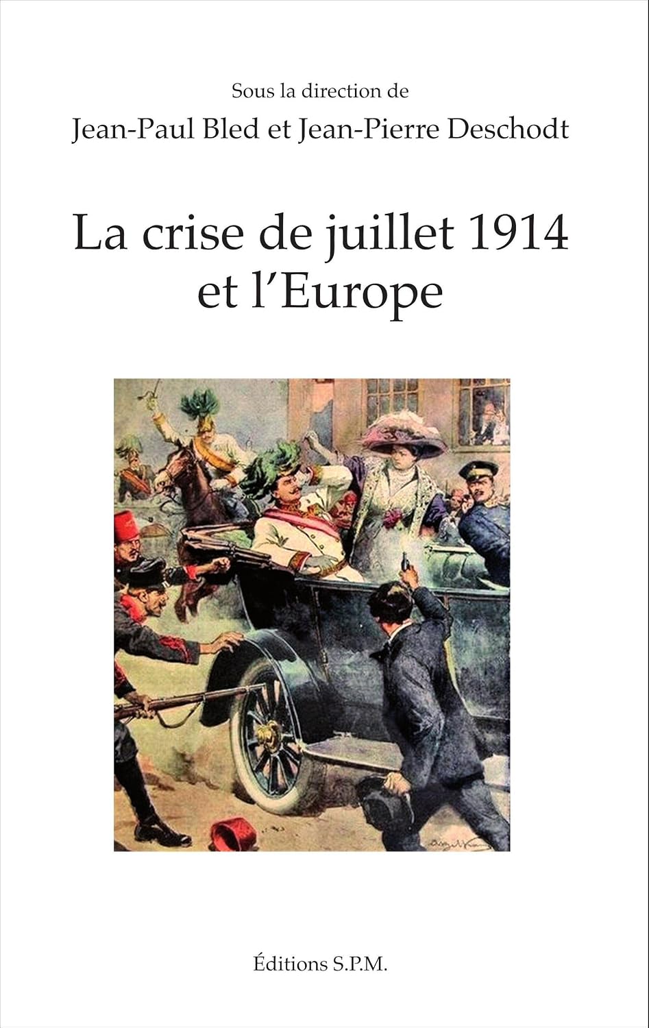 La crise de juillet 1914 et l'Europe (French Edition)
