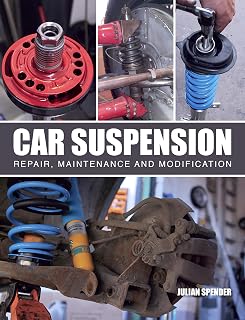 Car Suspension: Repair, Maintenance and Modification