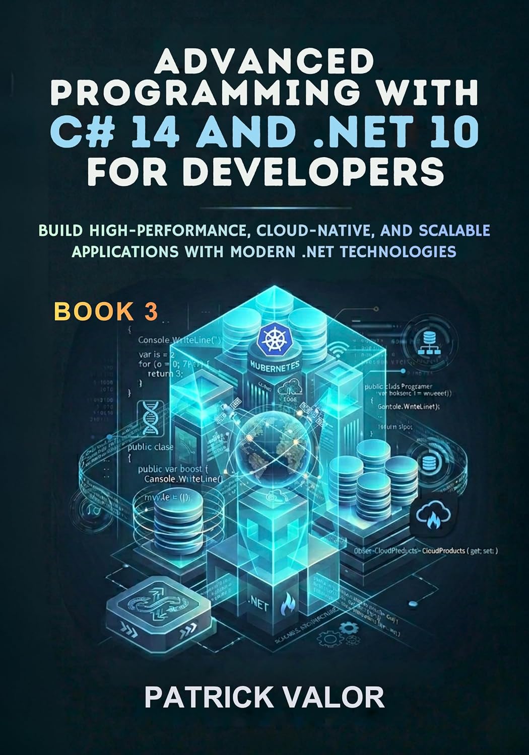 Advanced Programming with C# 14 and .NET 10: Build High-Performance, Cloud-Native, and Scalable Applications with Modern .NET Technologies (Modern C# 14 and .NET 10 Mastery Series Book 3)