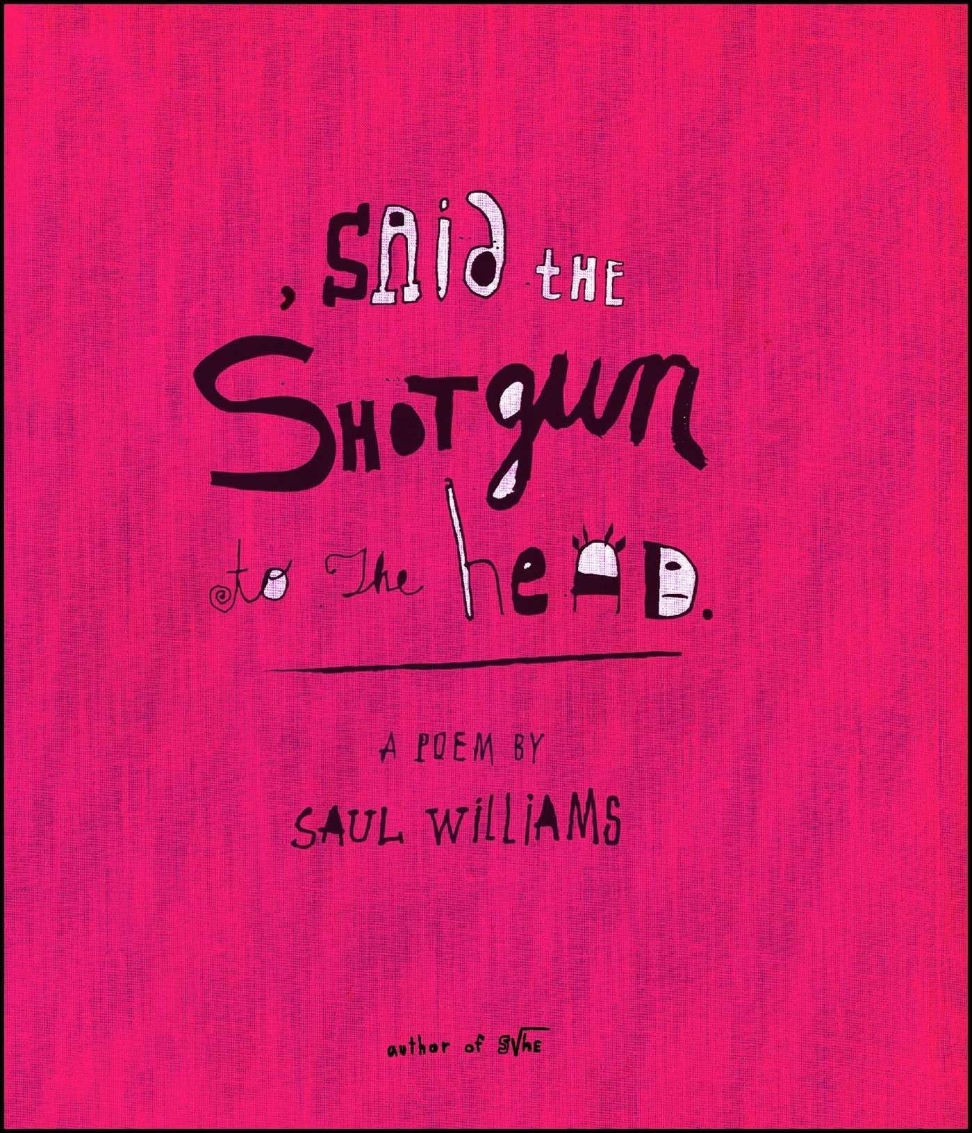 Said the Shotgun to the Head Paperback – September 1, 2003