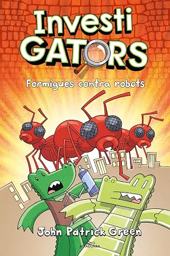 Els InvestiGators 4 - Formigues contra robots (Misteris i rialles)