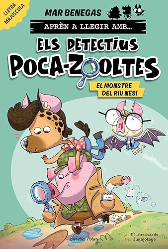 Aprèn a llegir amb... Els detectius Poca-zooltes! 1. El monstre del riu Nesi (Primers lectors)
