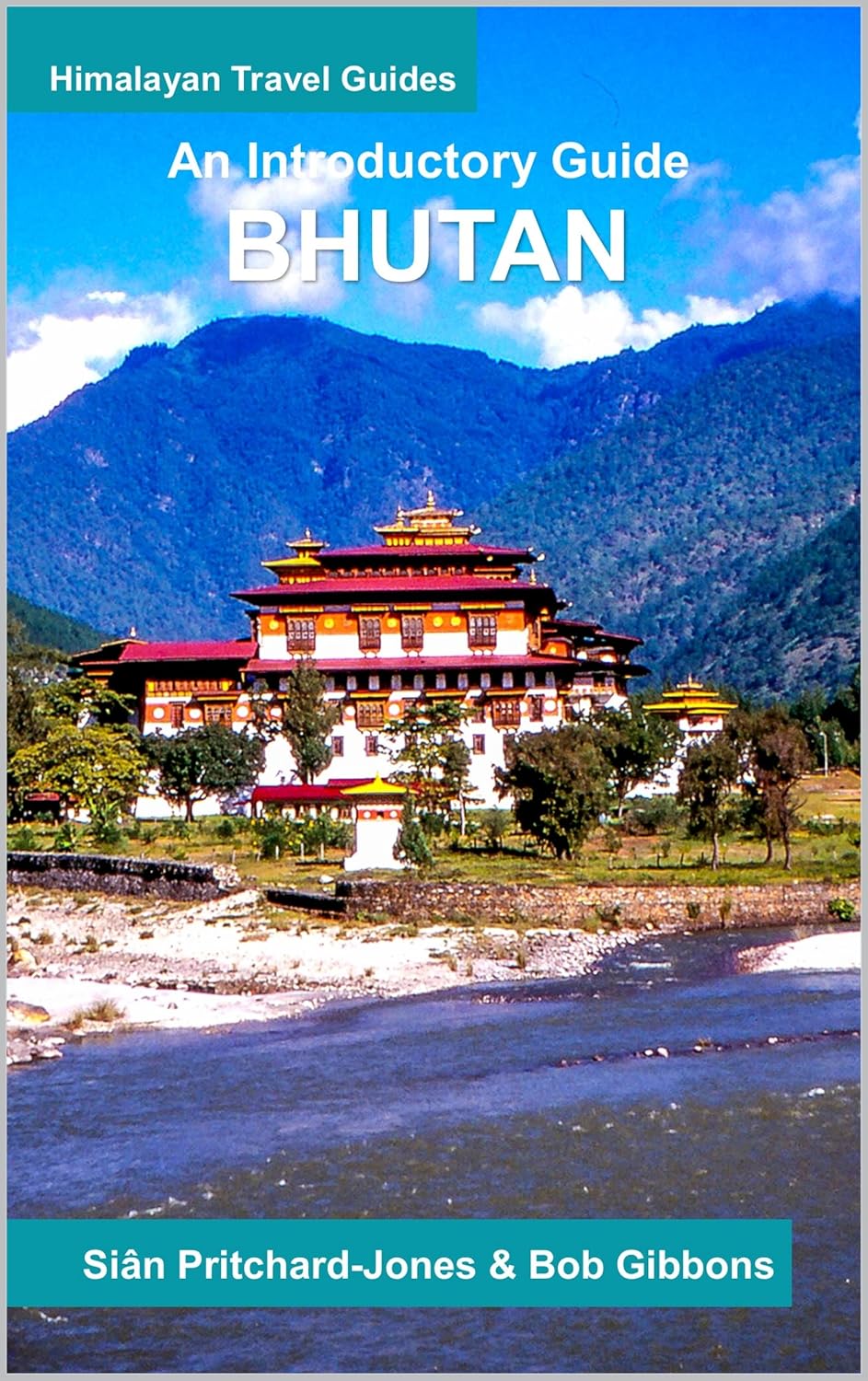 Bhutan: An Introductory Guide (Himalayan Travel Guides) eBook ...