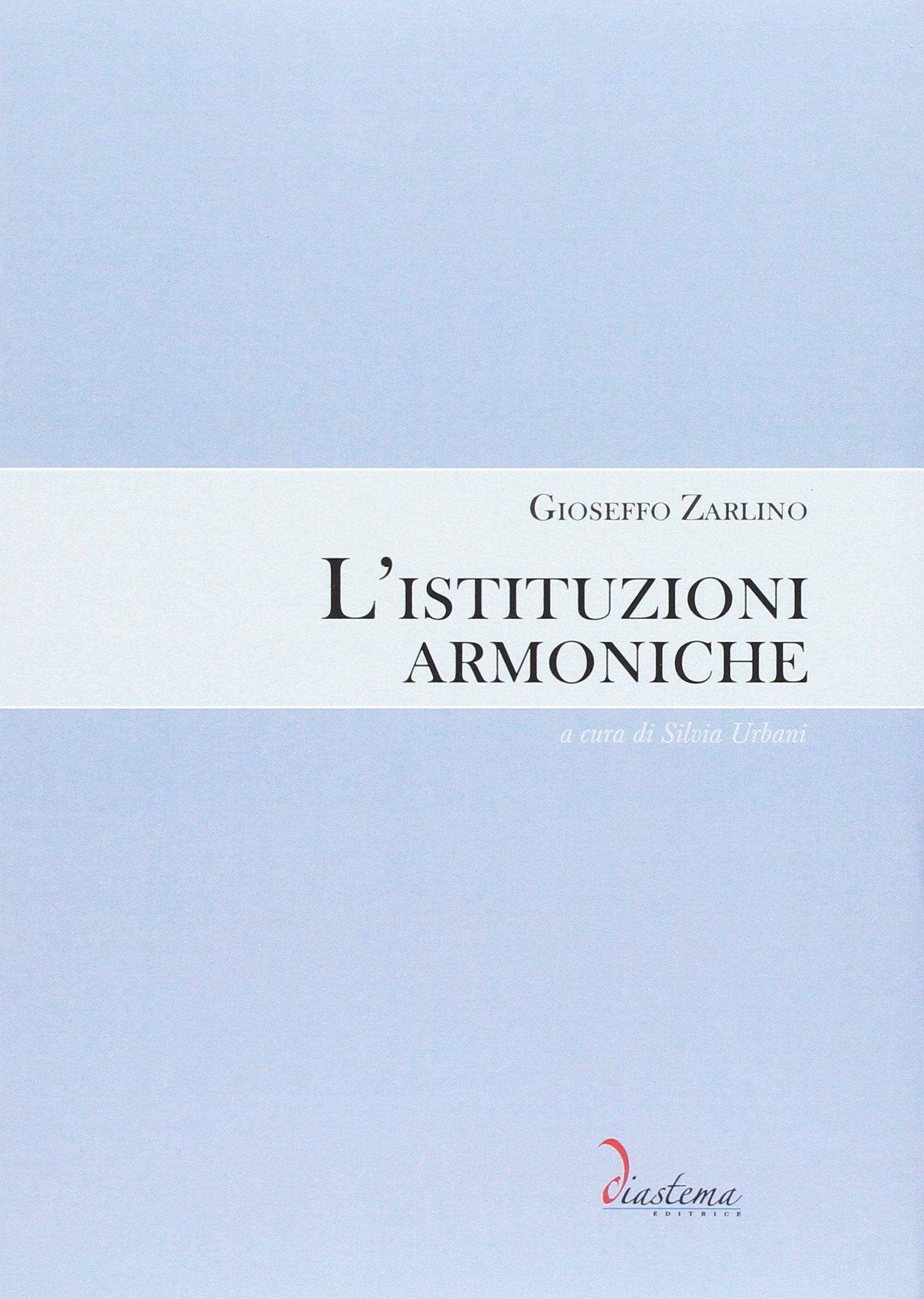 L'istituzioni armoniche maîtriser l'harmonie sans professeur