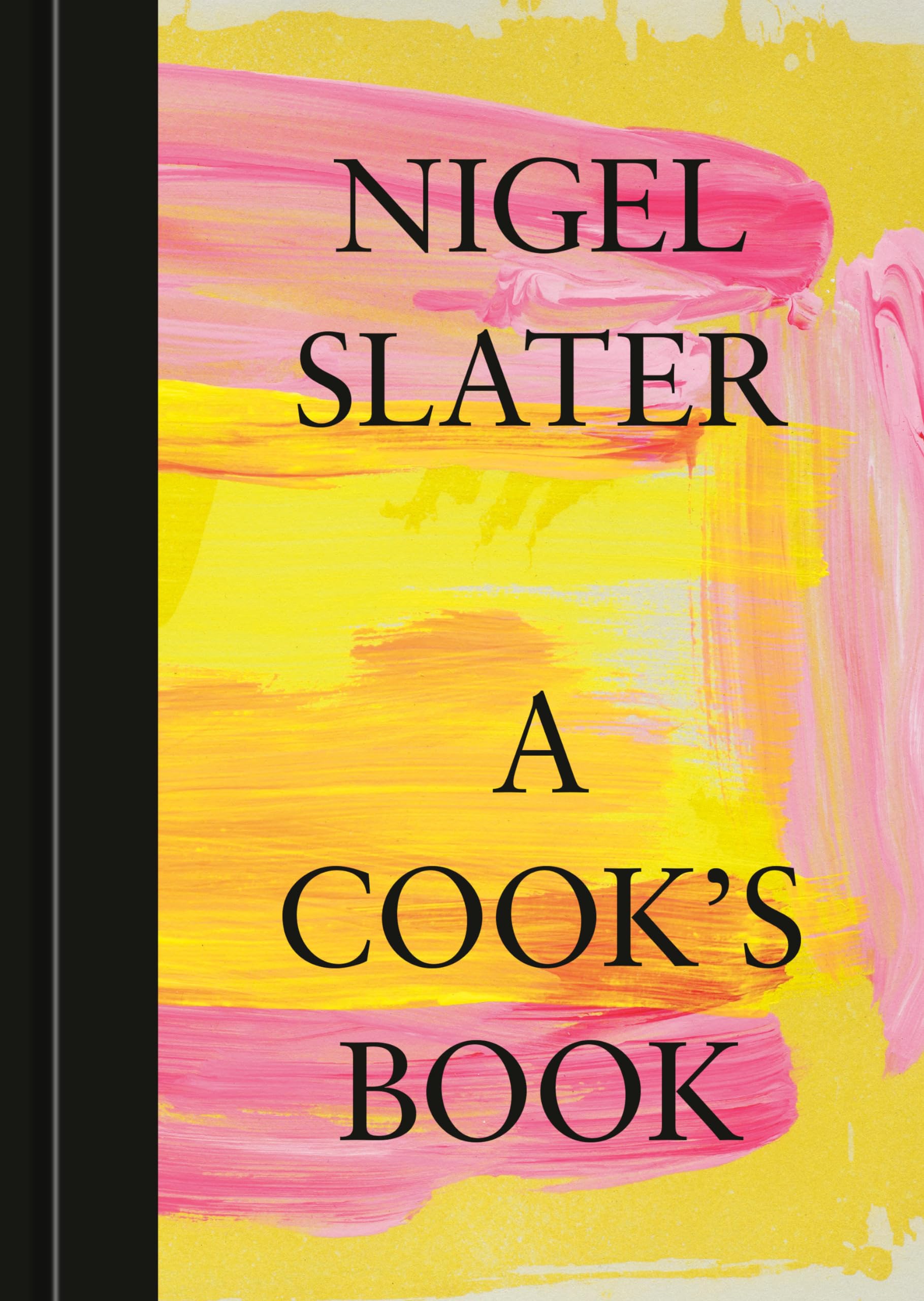 Nigel Slater A Cook's Book The Essential Nigel Slater