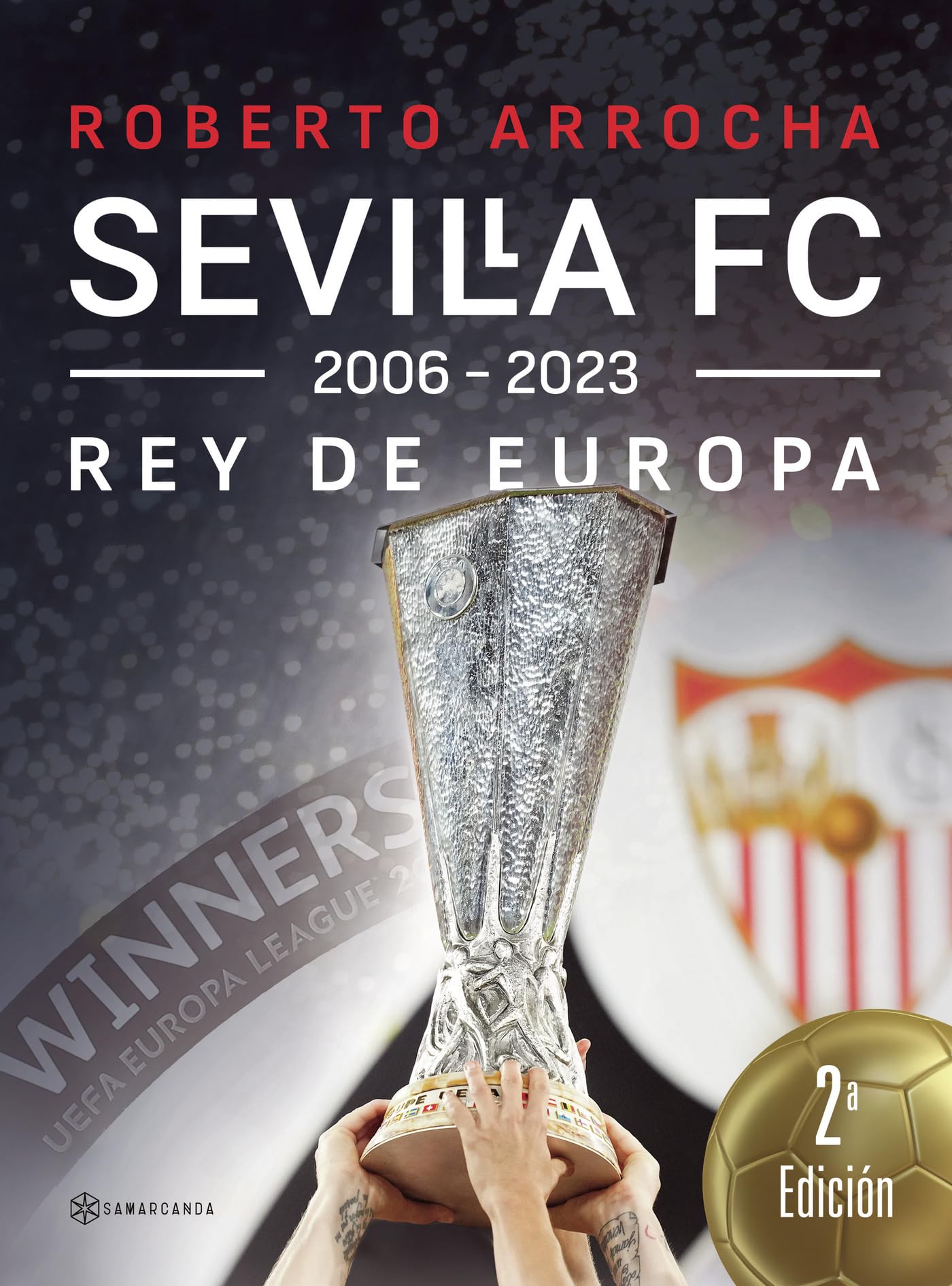 Sevilla FC Rey de Europa 2006 2023