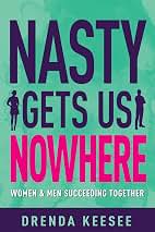 Nasty Gets Us Nowhere Succeeding
