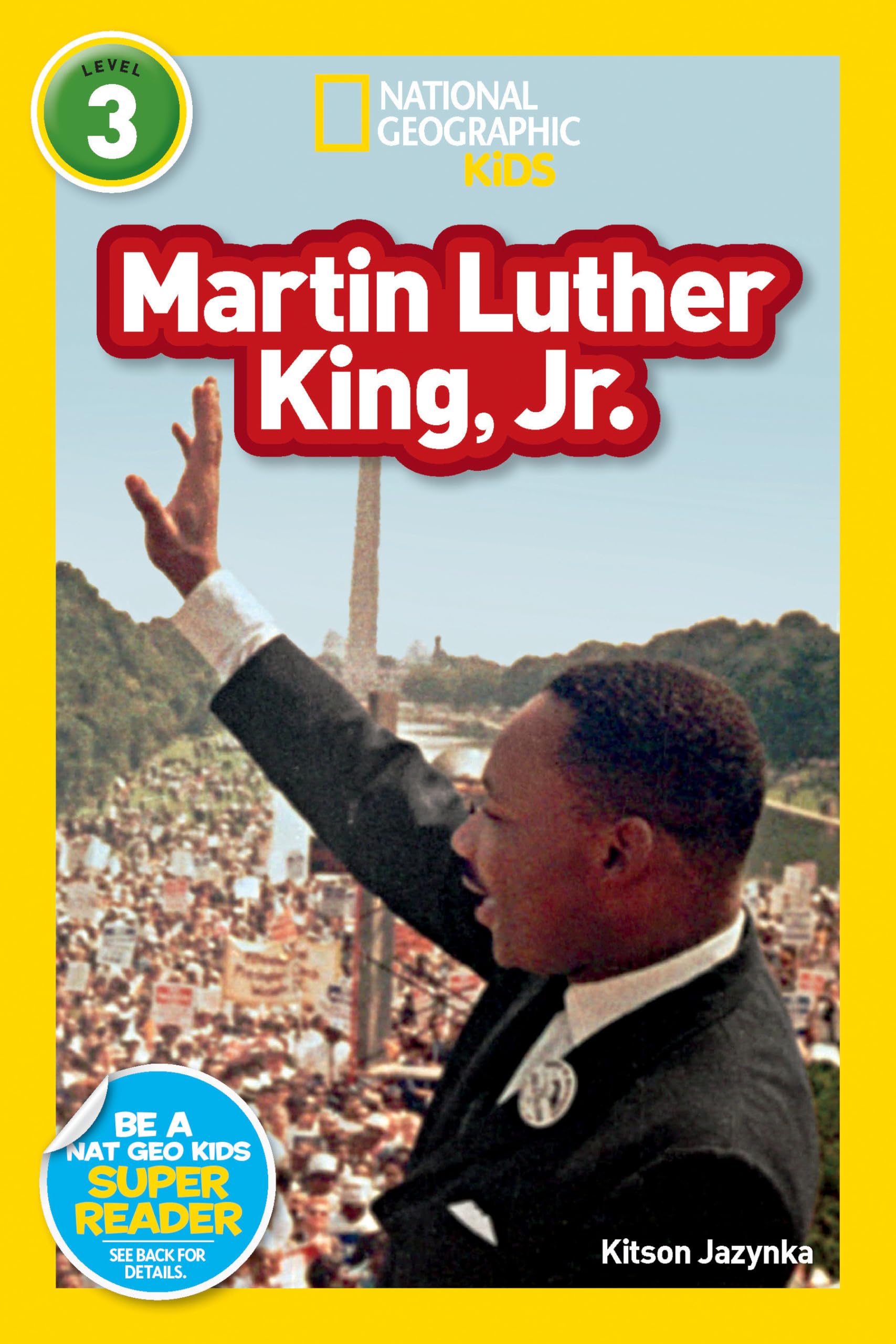 Martin Luther King, Jr. (National Geographic Kids Readers, Level 3) Paperback – Illustrated, December 26, 2012