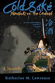 Cold Sake: Yamabuki vs. the Undead