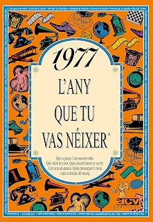 1977 L'any que tu vas néixer