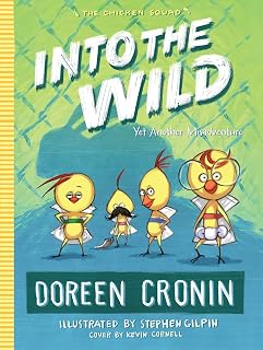 Into the Wild: Yet Another Misadventure (The Chicken Squad)
