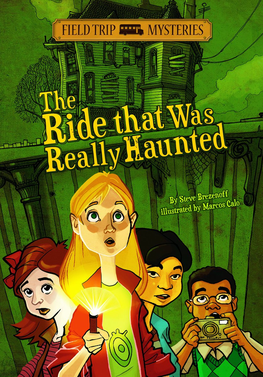The Ride That Was Really Haunted (Field Trip Mysteries)