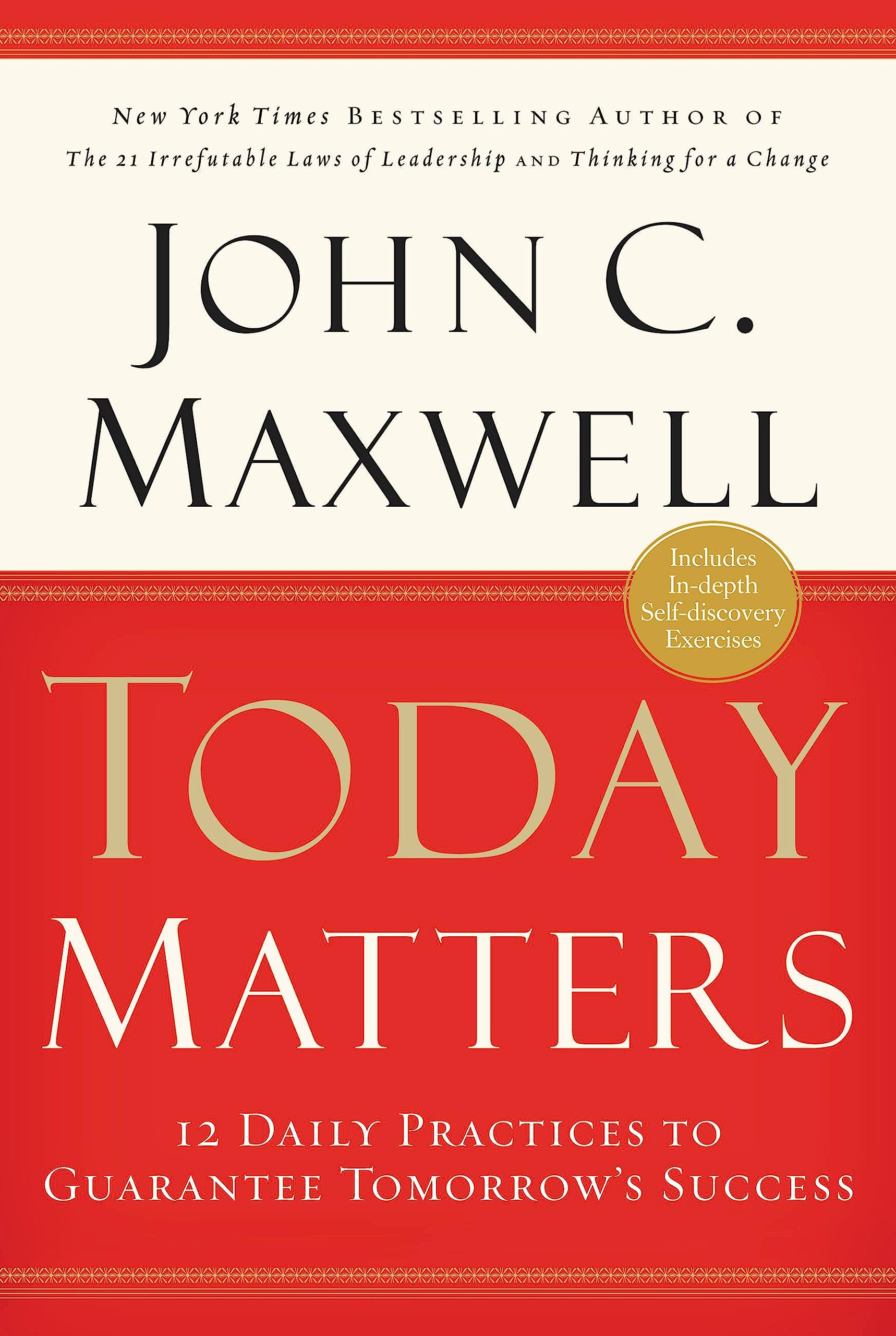 Buy Today Matters: 12 Daily Practices to Guarantee Tomorrows Success — BookShops.in