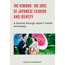 The Kimono The Soul of Japanese Fashion and Identity A Journey through Japans Textile Art History