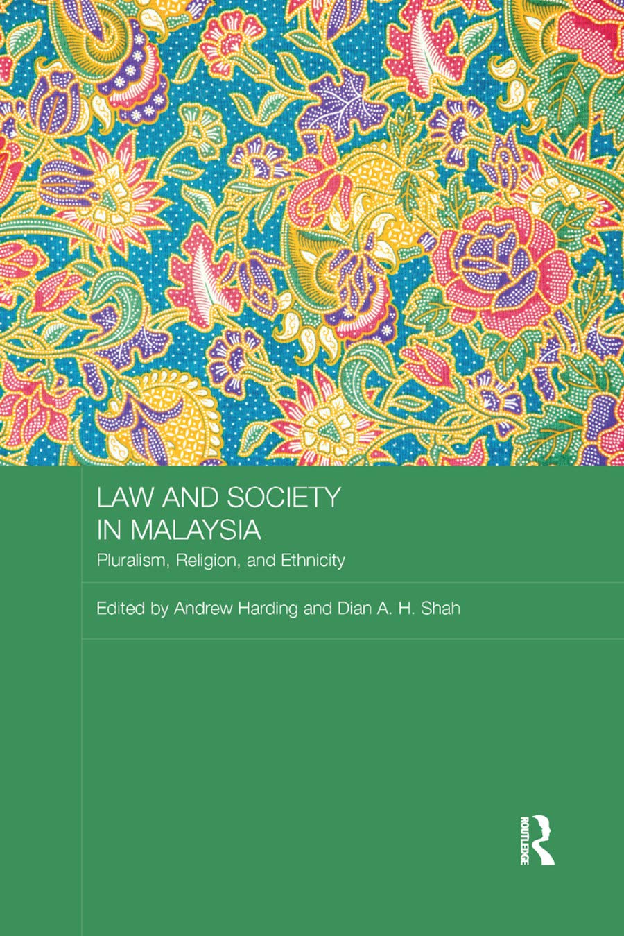 Law and Society in Malaysia: Pluralism, Religion and Ethnicity (Routledge Law in Asia)