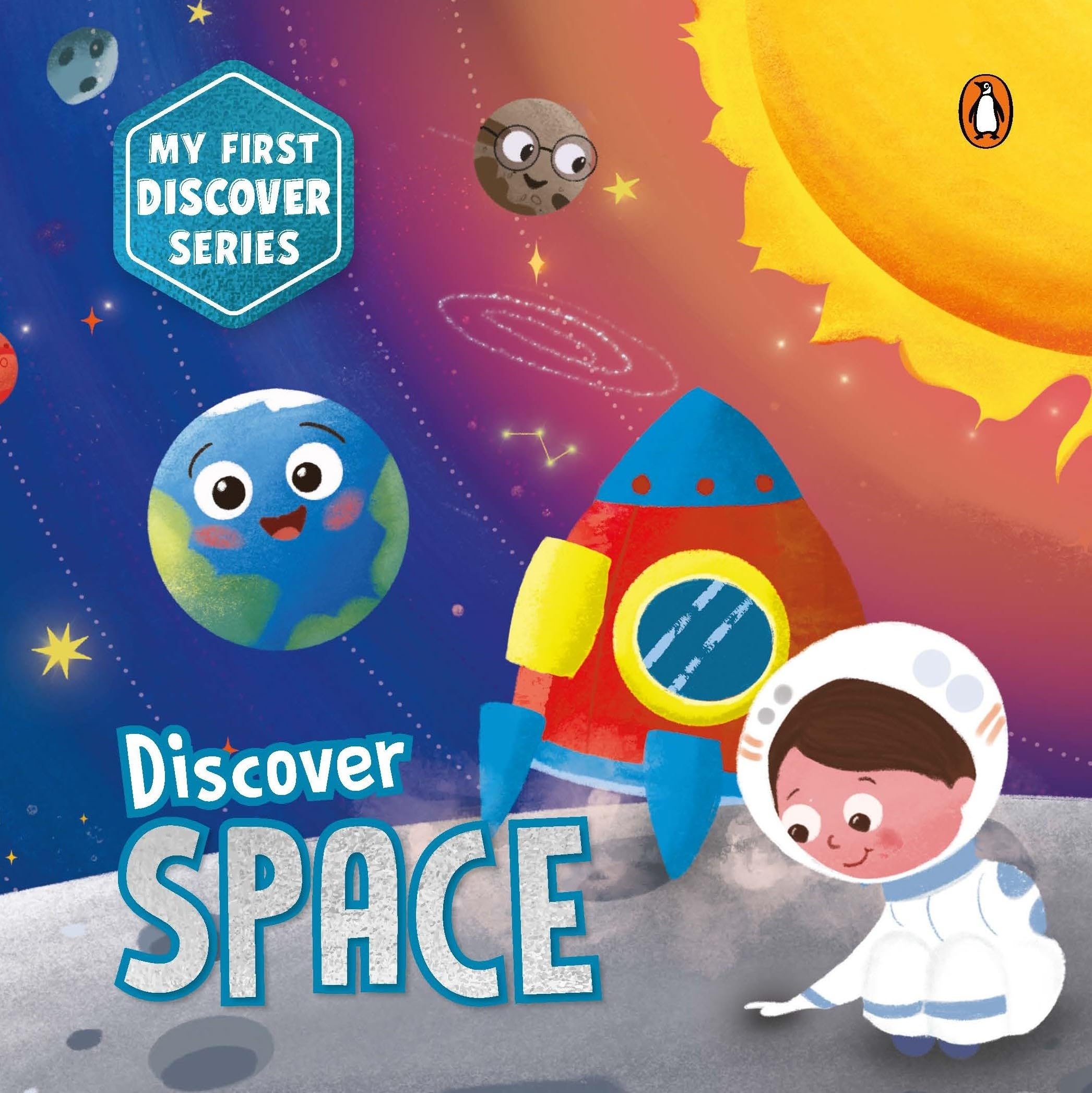 My First Discover Series - Space: Fun and Educational Illustrated Board Book for Kids, Toddlers | Solar System, Astronauts, Planets, Stars, Asteroids, ... | Ages 3+ [Penguin Early Learning Series]