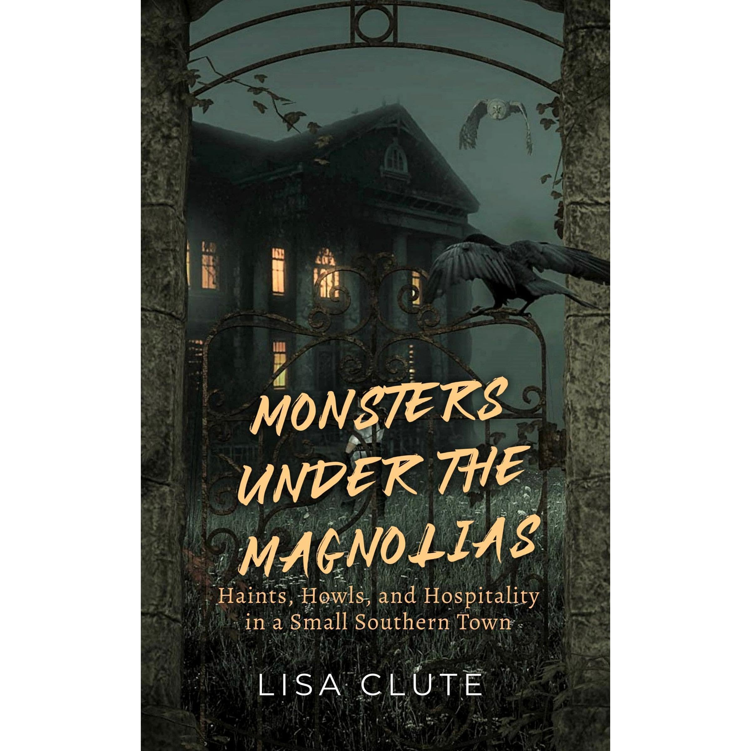 Monsters Under the Magnolias