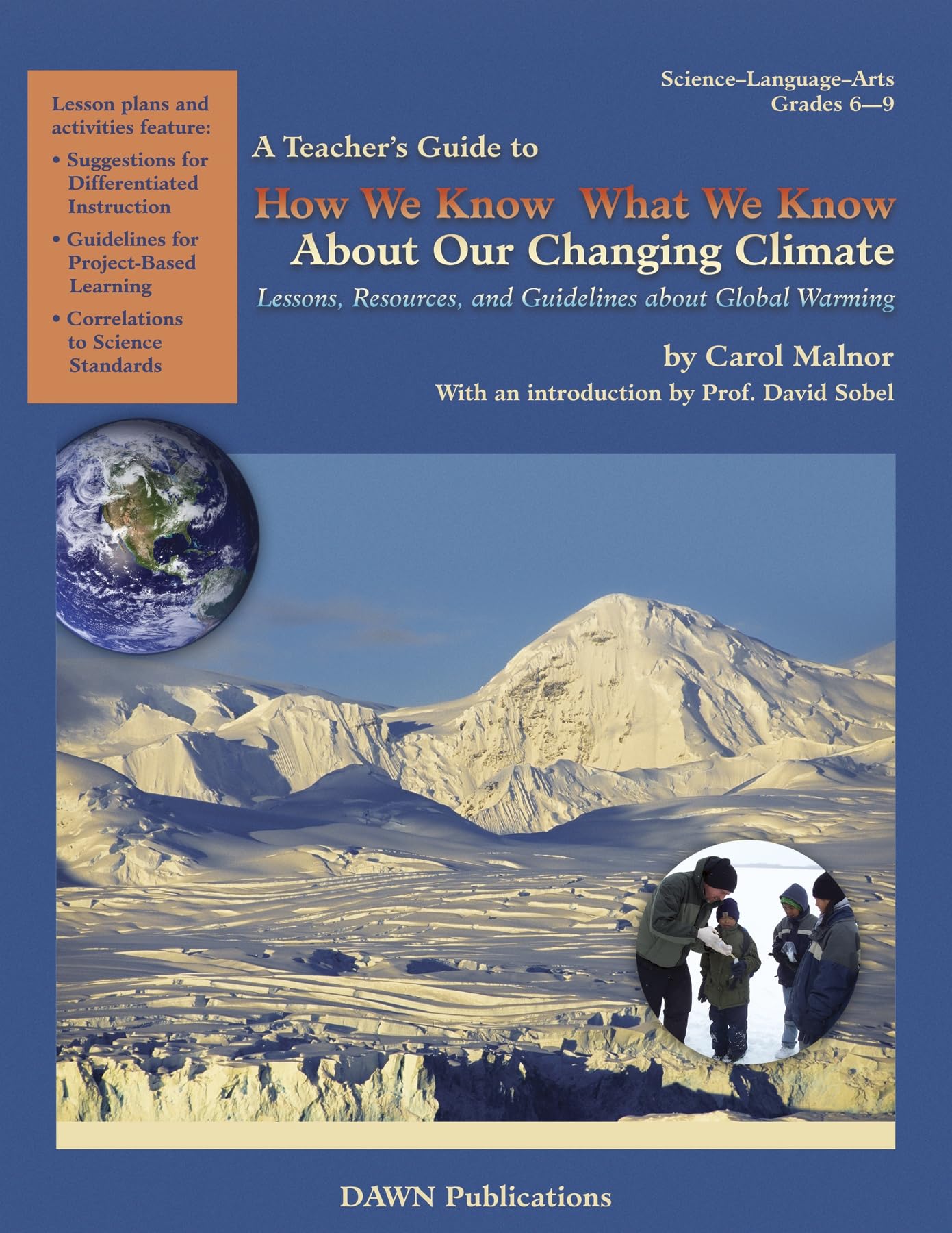 A Teacher?s Guide to "How We Know What We Know About Our Changing Climate": Lessons, Resources, and Guidelines about Global Warming (Teacher's Guide: Grades 6-9)